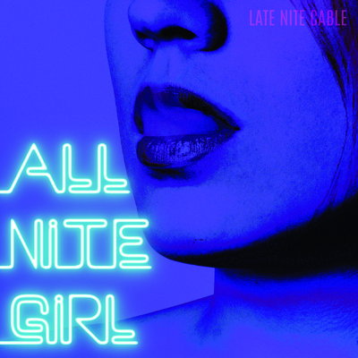 All nite girl